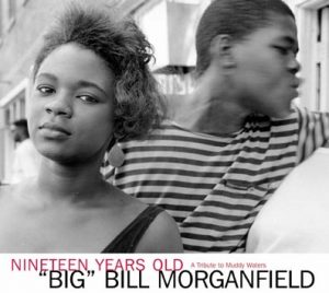 Big Bill Morganfields – Nineteen Years Old
