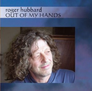 Roger Hubbard – Out of My Hands