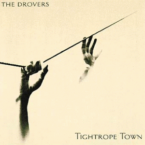 The Drovers – Tightrope Town
