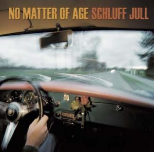 Schluff Jull – No Matter of Age