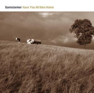 Barnstormer – Have You Written Home