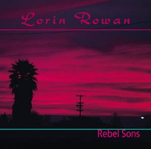 Lorin Rowan – Rebel Sons